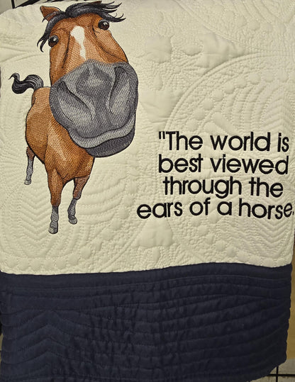 Quilt with Horse and saying "The World is best viewed through the ears of a Horse"  for a Youth or Adult horse lover warm quilt blanket.